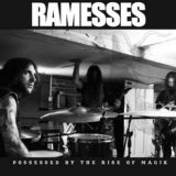 Ramesses - Possessed By The Rise Of Magik